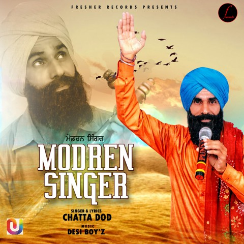 modren singer mp3 song singer Chatta Dod latest new punjabi songs 2018