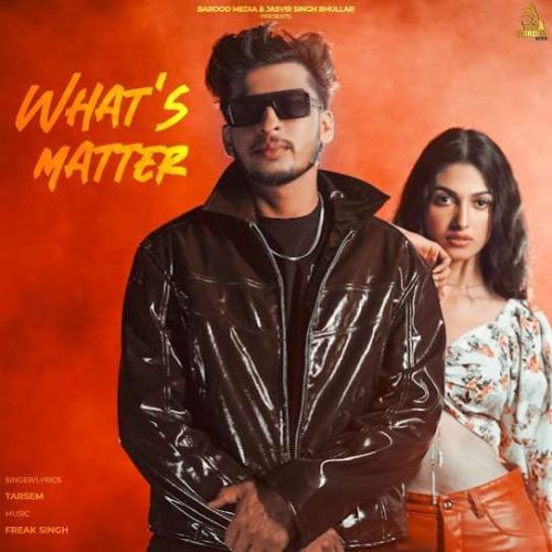 Whats Matter Mp3 Song Download on Mr-jatt-dj.com